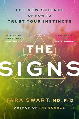 The Signs: The New Science of How to Trust Your Instincts by Tara Swart
