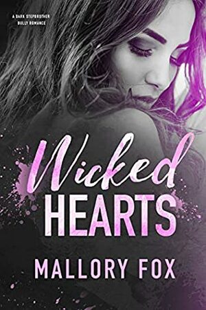 Wicked Hearts by Mallory Fox