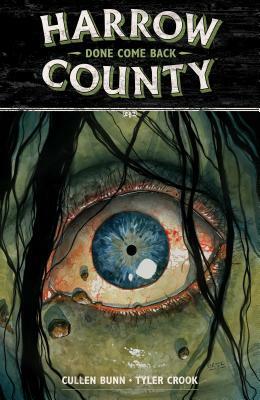 Harrow County, Vol. 8: Done Come Back by Tyler Crook, Cullen Bunn