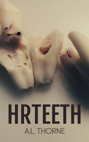 HRTeeth by A.L. Thorne