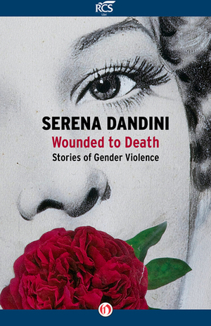 Wounded to Death: Stories of Gender Violence by Serena Dandini