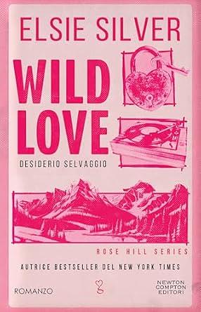 Wild Love. Desiderio selvaggio by Elsie Silver