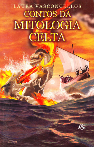 Contos da Mitologia Celta by Laura Vasconcellos