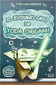 El extraño caso de Yoda Origami by Tom Angleberger