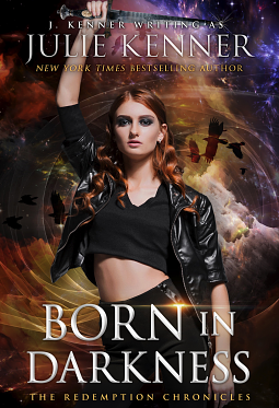 Born in Darkness by Julie Kenner, J. Kenner