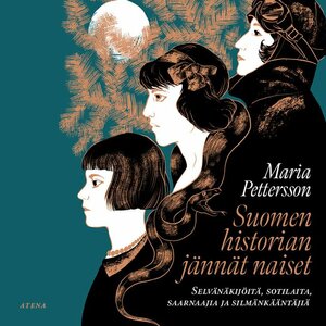 Suomen historian jännät naiset by Maria Pettersson