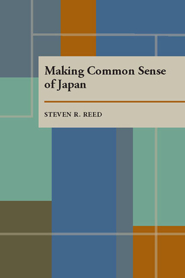 Making Common Sense of Japan by Steven R. Reed