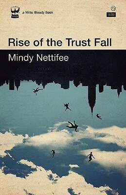 Rise of the Trust Fall by Mindy Nettifee