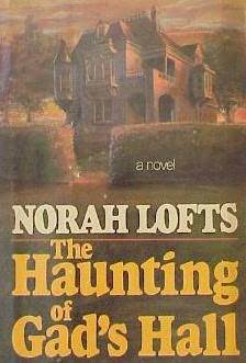 The Haunting of Gad's Hall by Norah Lofts