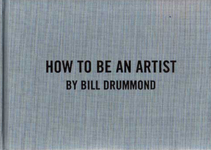 How To Be An Artist by Bill Drummond
