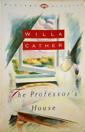 The Professor's House by Willa Cather