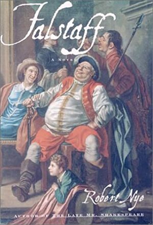 Falstaff by Robert Nye