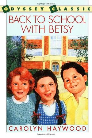 Back to School with Betsy by Carolyn Haywood