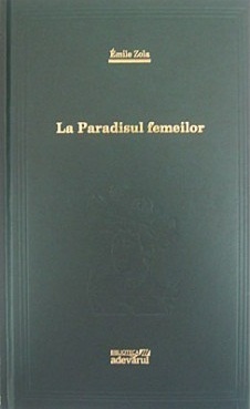 La Paradisul femeilor by Diana-Irina Gabor, Émile Zola