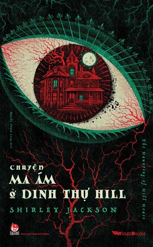 Chuyện Ma Ám Ở Dinh Thự Hill by Shirley Jackson