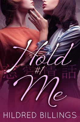 Hold Me by Hildred Billings