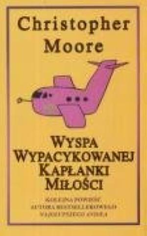 Wyspa Wypacykowanej Kapłanki Miłości by Jacek Drewnowski, Christopher Moore