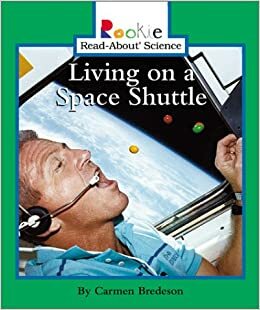 Living on a Space Shuttle by Carmen Bredeson