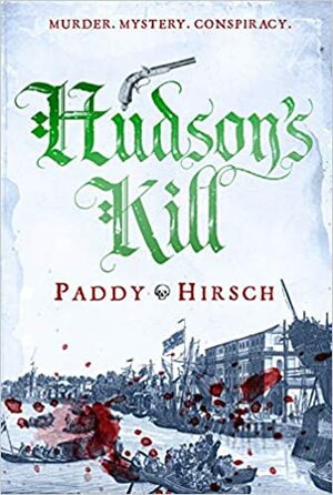 Hudson's Kill by Paddy Hirsch