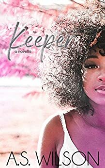 Keeper by A.S. Wilson