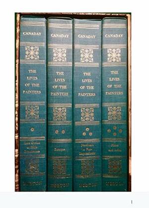 The lives of the painters, volumes 1-4 by John Canaday