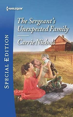 The Sergeant's Unexpected Family by Carrie Nichols
