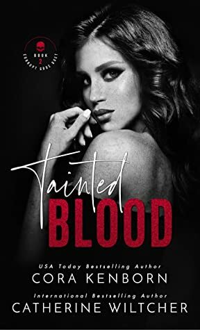 Tainted Blood by Cora Kenborn, Catherine Wiltcher
