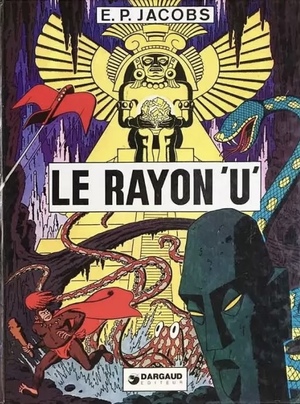 Le Rayon ‘U' by Edgar P. Jacobs