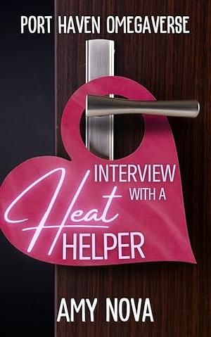 Interview with a Heat Helper: Port Haven Omegaverse by Amy Nova, Amy Nova