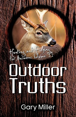 Outdoor Truths: Volume II by Gary Miller