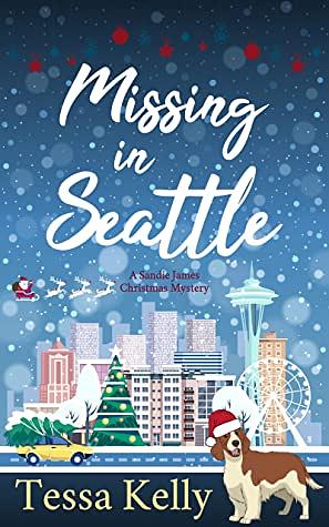 Missing in Seattle by Tessa Kelly