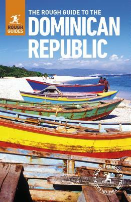 The Rough Guide to the Dominican Republic (Travel Guide) by Rough Guides