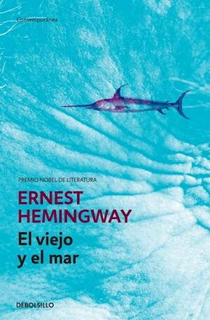 El viejo y el mar by Ernest Hemingway