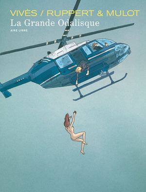 La Grande Odalisque by Bastien Vivès, Jérôme Mulot, Florent Ruppert