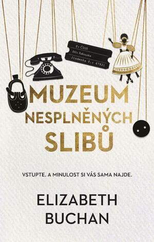 Muzeum nesplněných slibů by Elizabeth Buchan