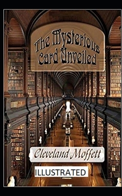 The Mysterious Card Unveiled Illustrated by Cleveland Moffett