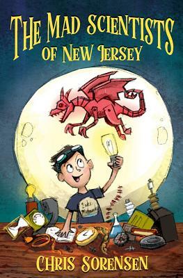The Mad Scientists of New Jersey by Chris Sorensen