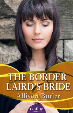 The Border Laird's Bride by Allison Butler