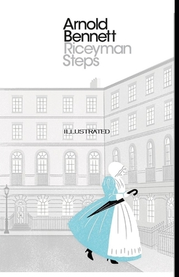 Riceyman Steps Illustrated by Arnold Bennett