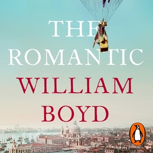 The Romantic by William Boyd