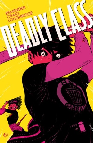Deadly Class #11 by Rick Remender, Lee Loughridge, Wes Craig