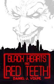 Black Hearts and Red Teeth by Daniel J. Volpe