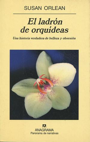 El ladrón de orquídeas by Susan Orlean