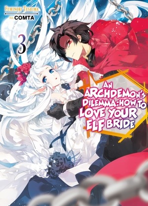 An Archdemon's Dilemma: How to Love Your Elf Bride: Volume 3 by Fuminori Teshima