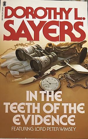 In the Teeth of the Evidence by Dorothy L. Sayers