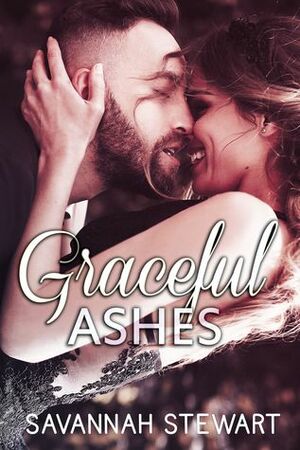 Graceful Ashes by Savannah Stewart