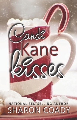 Candi Kane Kisses by Sharon Coady