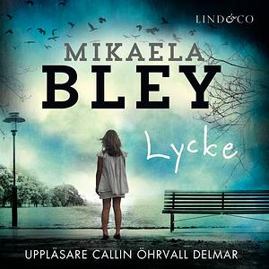 Lycke by Mikaela Bley