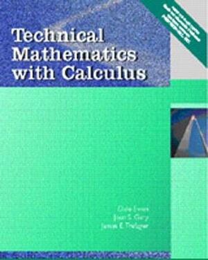 Technical Mathematics with Calculus [With CDROM] by Joan S. Gary, James E. Trefzger, Dale Ewen