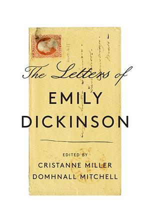 The Letters of Emily Dickinson by Emily Dickinson